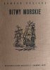 BITWY MORSKIE - Edmund Kosiarz